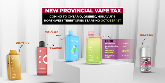 Graphic announcing a new provincial vape tax starting October 1st in Ontario, Quebec, Nunavut, and Northwest Territories, showing tax increases of $6.72 on vape devices and $7.84 on e-liquids